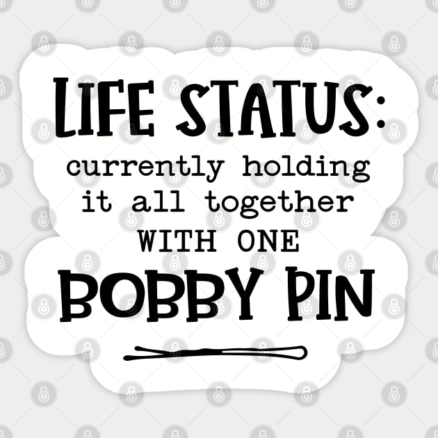 Holding It Together With One Bobby Pin Sticker by Imp's Dog House